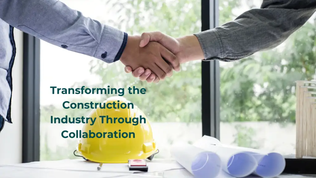 Transforming the construction industry through collaboration